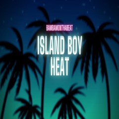 Island Boy Heat