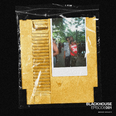 BLACKHOUSE EP.001