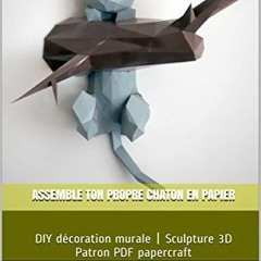 [Télécharger en format epub] Assemble ton propre chaton en papier: DIY décoration murale | Sculpt