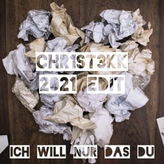 ICH WILL NUR DAS DU WEIßT - CHR1ST3KK 2021 EDIT [HARDTEKK]
