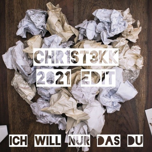 ICH WILL NUR DAS DU WEIßT - CHR1ST3KK 2021 EDIT [HARDTEKK]