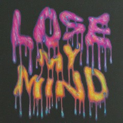 Lose My Mind