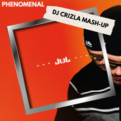 JUL X DADDY YANKEE - PHENOMENAL (DJ Crizla Mash-Up)
