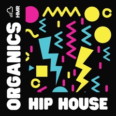 Organics - Hip House Special 25/07/2024 - Housemasters Radio