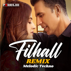 Filhaal - BPraak | Freshlee Melodic House Remix
