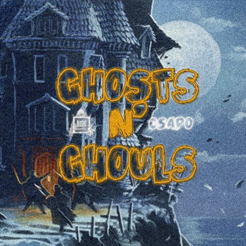 GHOSTS AND GHOULS