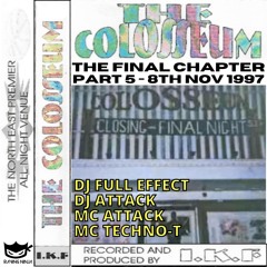 The Colosseum Final Night Pt 5 8-11-97 Djs Full Effect Attack Mcs Techno-T Attack