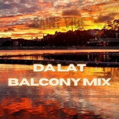 Da Lat Balcony mix