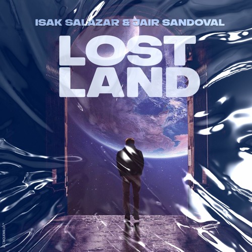 Isak Salazar & Jair Sandoval - Lost Land (Original Mix)Out Now