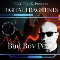Digital Fragments Ep. 065 (Expel Your Demons Takeover) | Bad Boy Pete