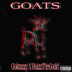 GOATS (Feat. RuizzTheGodd)