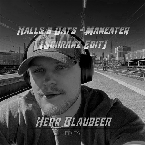 Hall & Oats - Maneater (Blaubeer Schranz Edit)