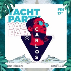 Carlos Live Recording from Yacht Party July 2020