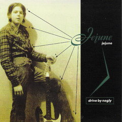 Jejune - Drive by Negly