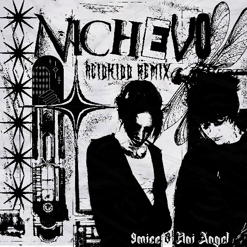 N1CHEVO=( (Remix 9mice & Kai Angel) [FREE DOWNLOAD]