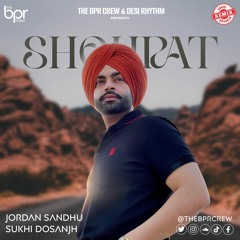 Shohrat (ft. Jordan Sandhu) | Sukhi Dosanjh