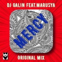 DJ GALIN Feat.Marusya - Mercy (Original Mix)