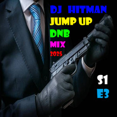 DJ HITMAN JUMP UP DNB MIX 2025 S1 E3