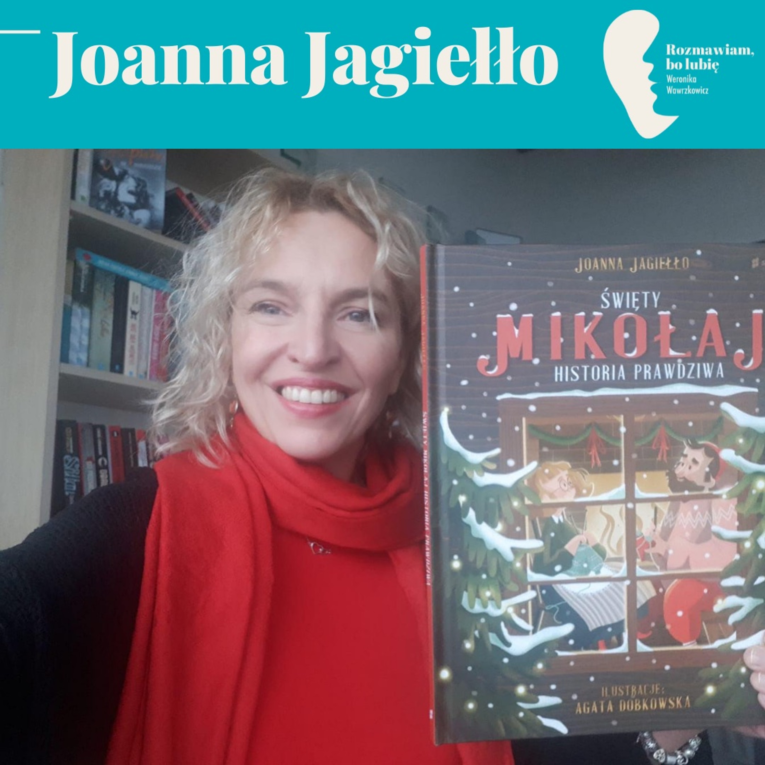 Joanna Jagiełło "Święty Mikołaj. Historia prawdziwa" episode artwork