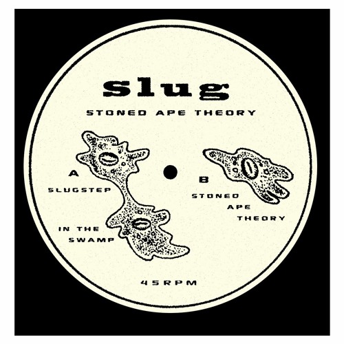 Slug • Stoned Ape Theory EP Sampler