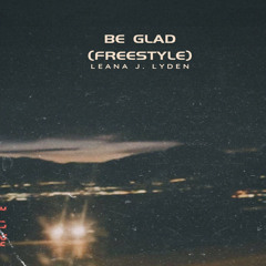 Be Glad (freestyle)