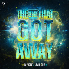 B-Front x Level One - The One That Got Away