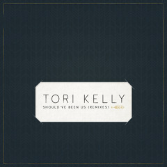 Tori Kelly - Should’ve Been Us (DubVision Remix)