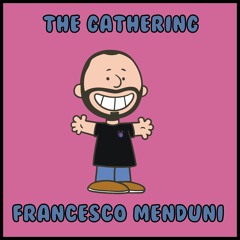 Gathering from Home Vol.3: Francesco Menduni