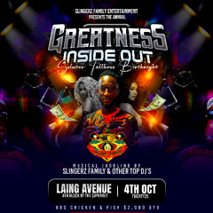 GREATNESS INSIDE OUT SELECTOR TALLBOSS BIRTHNIGHT PROMOTIONAL MIXTAPE SLINGERZ FAMILY
