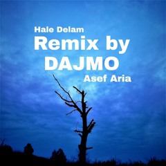 Hale Delam AsefAria_Remix by DAJMO.mp3