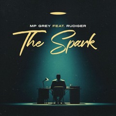 The Spark (feat. Rudiger)