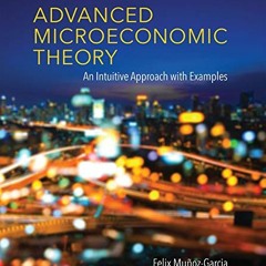 ( rzIf ) Advanced Microeconomic Theory: An Intuitive Approach with Examples (The MIT Press) by  Feli
