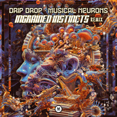 Drip Drop - Musical Neurons (Ingrained Instincts Rmx) SC Preview