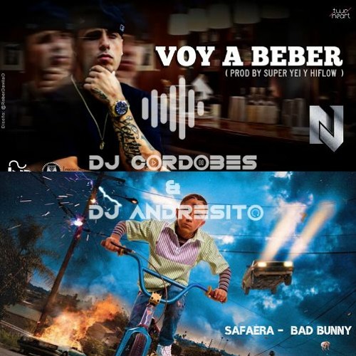 Voy A Beber X Safaera - Bad Bunny Ft. Nicky Jam (DJ Cordobés & DJ Andresito MASHUP) - COPYRIGHT