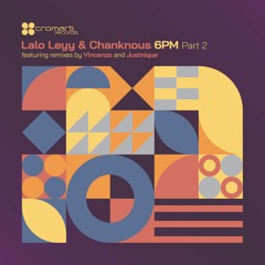 Lalo Leyy & Chanknous - 6PM (Vincenzo Remix)