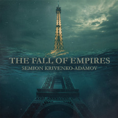 The Fall of Empires