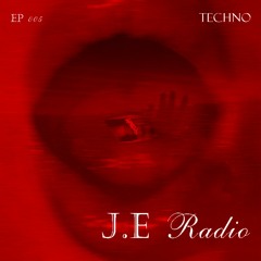 J.E Radio - EP 005 | TECHNO