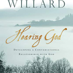 [Download] KINDLE 💓 Hearing God: Developing a Conversational Relationship with God b