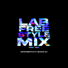 LAB FREESTYLE MIX PT. 1