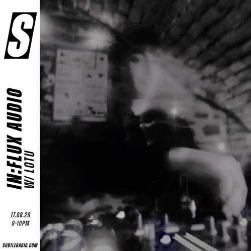 In:flux Audio - Subtle - 17/08/2020