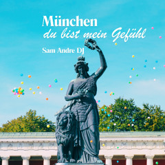 München du bist mein Gefühl