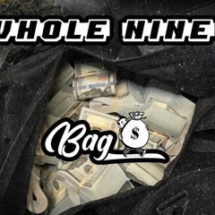 Whole Nine - BAG