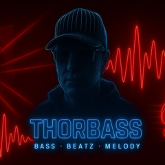 Thorbass --- Bass, Beatz & Melody