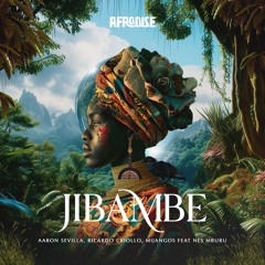 Aaron Sevilla, Ricardo Criollo House, Mijangos  Feat Nes Mburu - Jibambe (Original Mix)