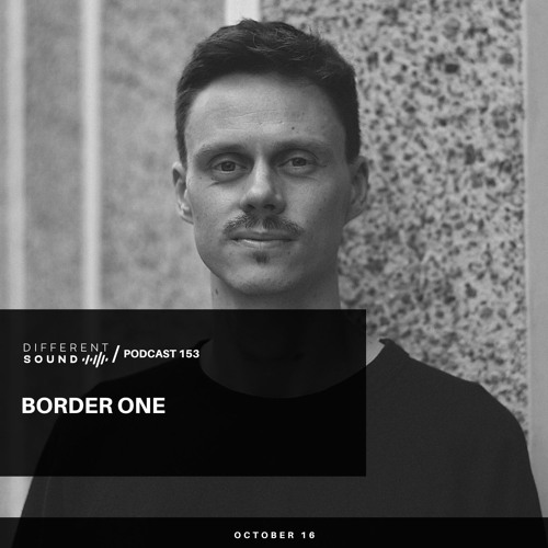 DifferentSound invites Border One / Podcast #153