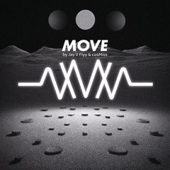 Move (Extended Edition by cosMiss & Jay V Flyy)