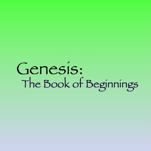 Genesis: The Book of Beginnings