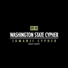 WASHINGTON STATE CYPHER - EP.6 Jumanji