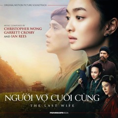 End Credits (Bèo Dạt Mây Trôi) -  Christopher Wong