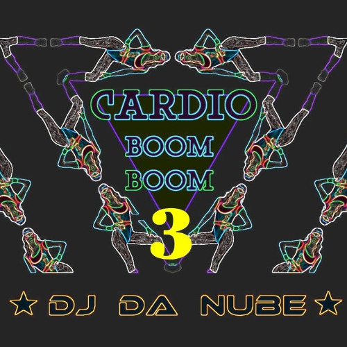 Stream CARDIO BOOM BOOM 3 by DJ Da Nube | Listen online for free on ...